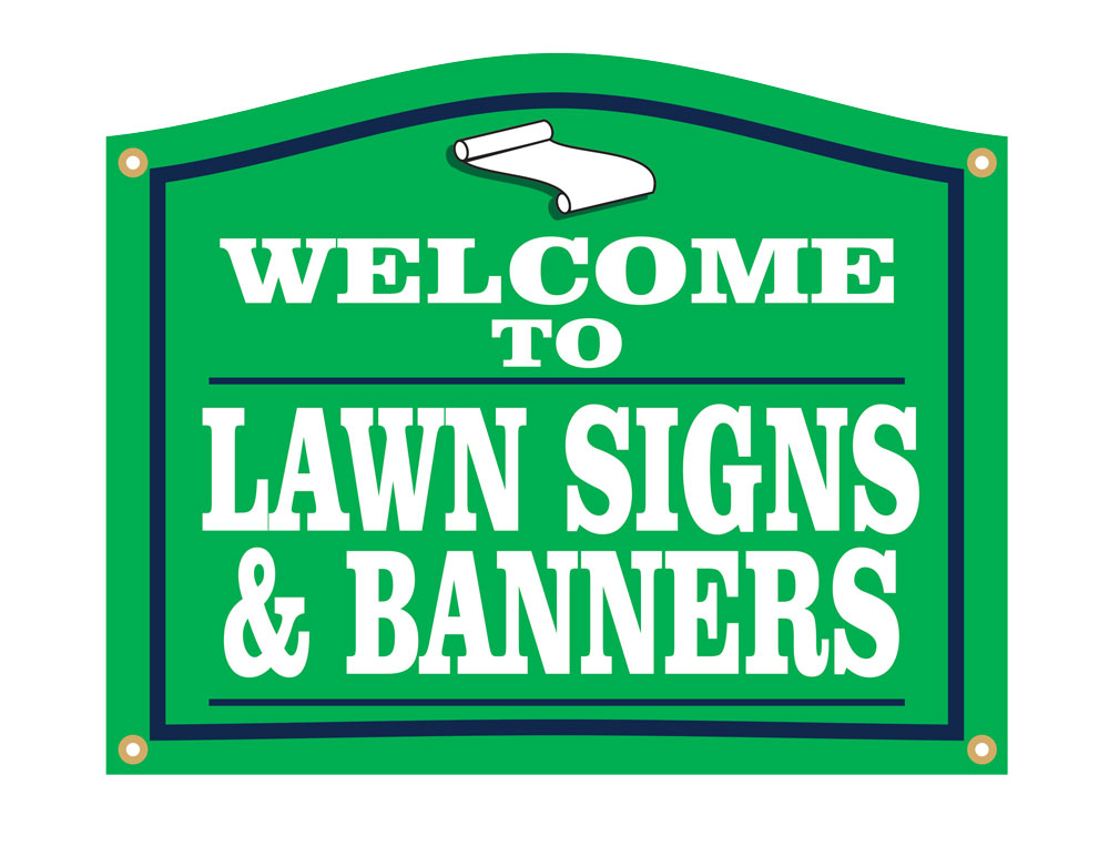 Welcome to Lawn Signs & Banners